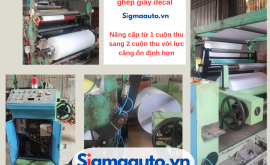 THAY THẾ BỘ PHẬN THU CUỘN CHO MÁY GHÉP DECAL , NÂNG CẤP 1 CUỘN THU LÊN 2 CUỘN THU
